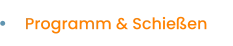 Programm & Schießen